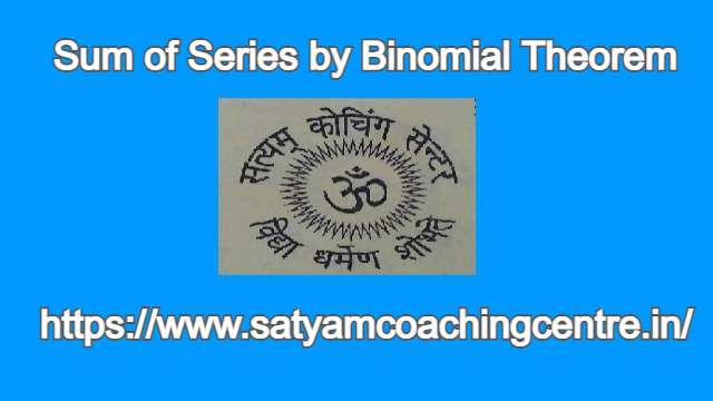 Sum of Series by Binomial Theorem