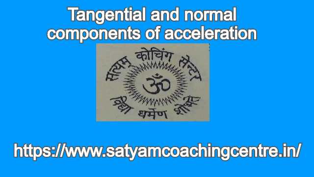 Tangential and normal components of acceleration