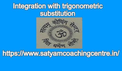 Integration with trigonometric substitution