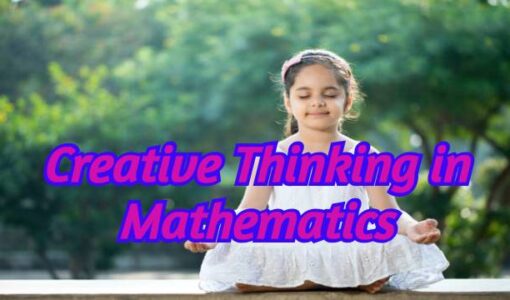 Creative Thinking in Mathematics