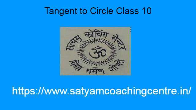Tangent to Circle Class 10