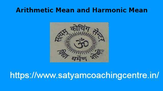 Arithmetic Mean and Harmonic Mean
