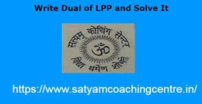 Write Dual of LPP and Solve It