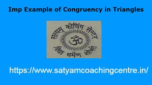 Imp Example of Congruency in Triangles