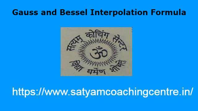 Gauss and Bessel Interpolation Formula