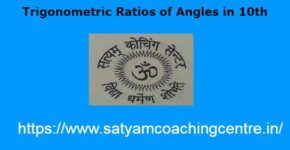 Trigonometric Ratios of Angles in 10th