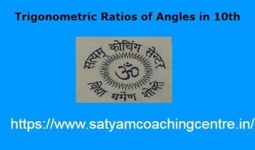 Trigonometric Ratios of Angles in 10th