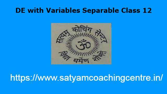 DE with Variables Separable Class 12