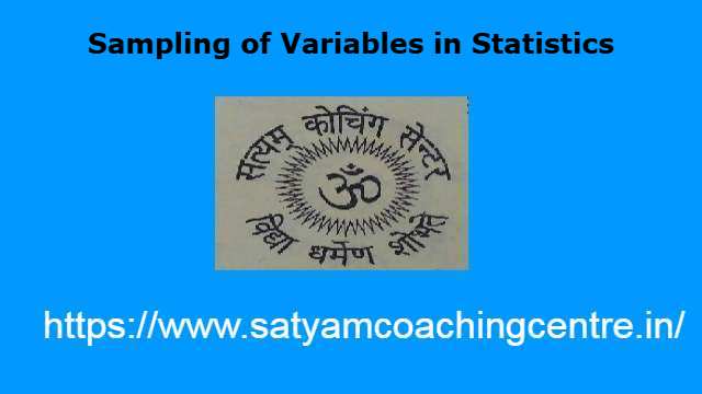 Sampling of Variables in Statistics