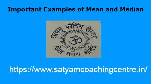 Important Examples of Mean and Median